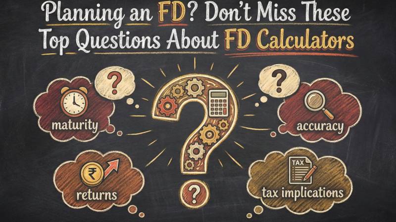 Planning an FD? Don’t Miss These Top Questions About FD Calculators